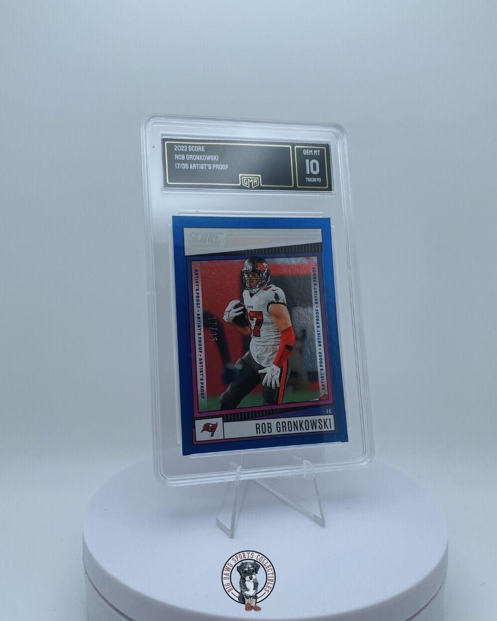 Rob Gronkowski 2022 Score Artist's Proof 17/35 - GMA 10 Gem Mint